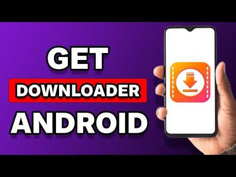 How To Install Downloader On Android Phone