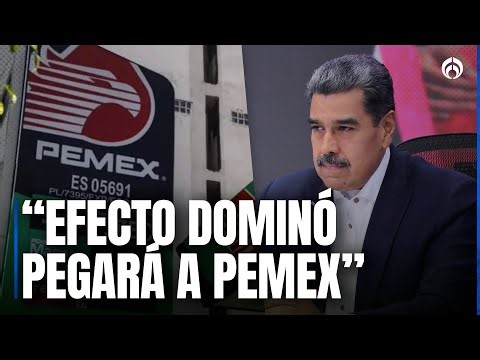 Venezuela pone en riesgo a Pemex: el nuevo golpe petrolero para México