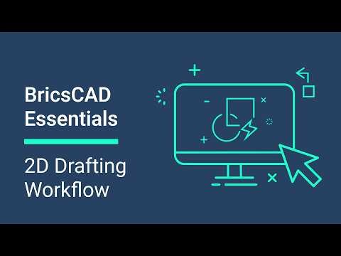 2D Drafting Workflow│BricsCAD Essentials Course