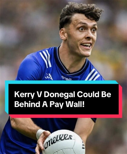 Kerry v Donegal could be behind a pay wall! #gaa #gaelicfootball #kerry #donegal #fyp