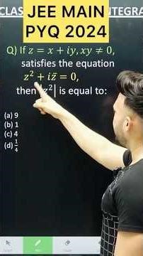 If 𝑧=𝑥+𝑖𝑦,𝑥𝑦≠0, satisfies the equation 𝑧^2+𝑖𝑧 ‾=0, then |𝑧^2 | is #complexnumbers #jee2026
