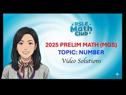 2025 PSLE Math Video Solution: Prelim MGS 2 Q3 N L2