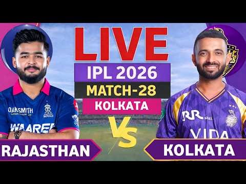🔴LIVE : Kolkata vs Rajasthan Ipl 2026 28th Match | RR vs KKR Live Cricket Score & Commentary🎙️