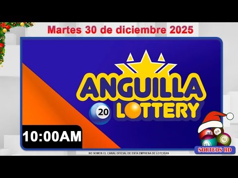 Anguilla Lottery en Vivo | Martes 30 de diciembre 2025, 10:00 AM #LoteríasDominicanas
