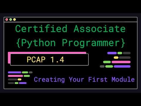 PCAP 1.4 - Creating Your First Module - Certified Associate Python Programmer