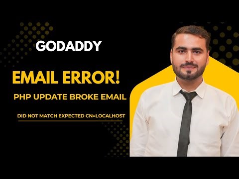 GoDaddy Email Not Working on Latest PHP Version | SMTP CN=localhost Error Fix