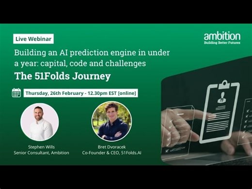 Building an AI prediction engine in under a year: capital, code and challenges. The 51Folds journey. | Steve Wills