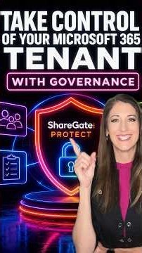 The Governance Problem I Didn't Know I Had (until ShareGate Protect)