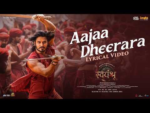 Aajaa Dheerara (Lyrical) | Swayambhu | Nikhil Siddhartha | Samyukta | Nabha | Bharat | Ravi Basrur