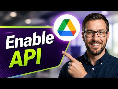 How To Enable Google Drive API [2026 Guide]