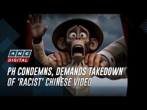 PH condemns, demands takedown of 'racist' Chinese video | ANC