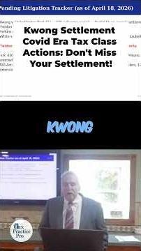 Kwong Settlement Covid Era Tax Class Actions: Don't Miss Your Settlement! #ea #tax #cpa #classaction