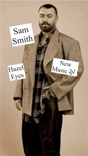 SAM SMITH NEW MUSIC HAZEL EYES IN 2026 #samsmith #hazeleyes GO ALL IN ON SAM SMITH’s NEW ALBUM #fyp