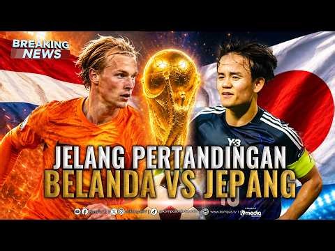 🔴BREAKING NEWS - Piala Dunia 2026: Duel Tim Belanda vs Jepang
