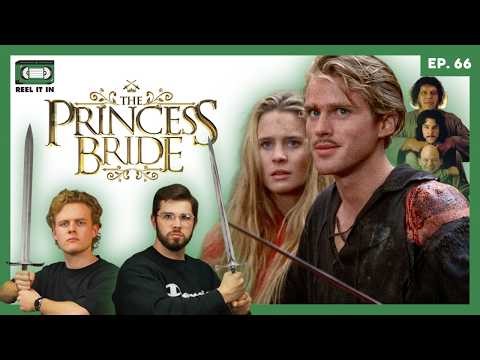 The Princess Bride is an INCONCEIVABLE Masterpiece | Ep. 66
