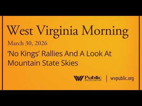 ‘No Kings’ Rallies And A Look At Mountain State Skies, This West Virginia Morning