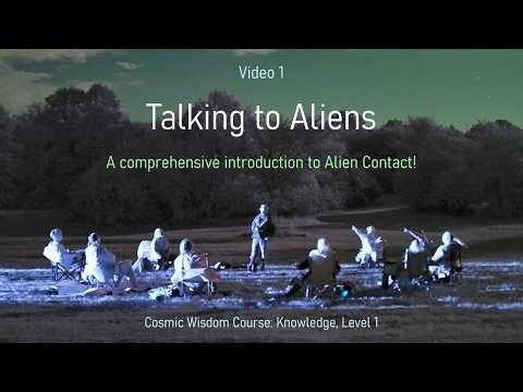 Video 1: Talking to Aliens