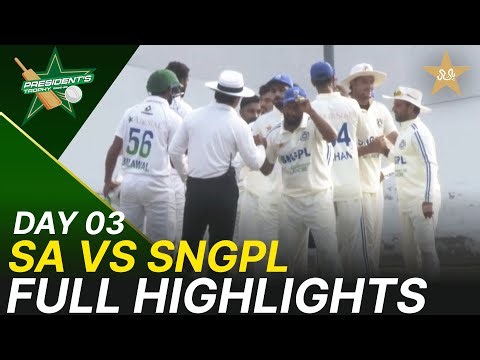 Full Highlights | Sahir Asst vs SNGPL | Day 3 | President's Trophy 2025-26 | PCB | M2V1K
