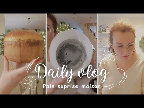 Daily Vlog du 17 décembre : J-5 c'est parti pour les préparatifs : Pain surprise maison !!