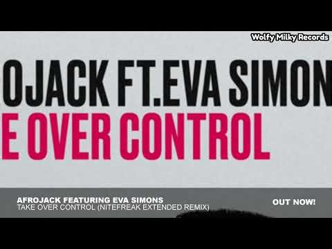 Afrojack ft. Eva Simons - Take Over Control (Nitefreak Extended Remix) (Official Audio)