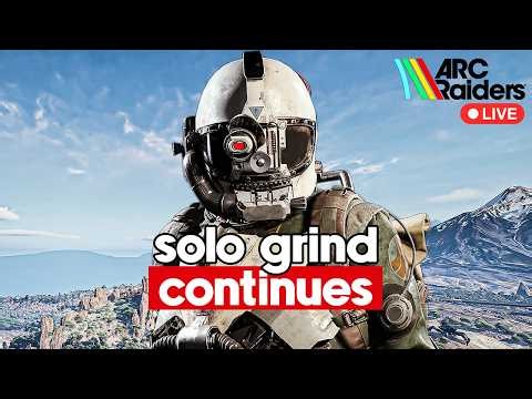 Live Solo ARC Raiders Gameplay! | Embark Partner