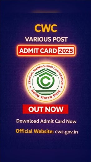 CWC Various Post Admit Card 2025 OUT | Exam Date & City | Latest Update