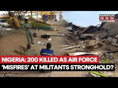 NIGERIA MASSACRE: 200 Killed After Air Force Misfires At Boko Haram Militant Base?