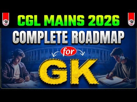 COMPLETE ROADMAP FOR SSC CGL MAINS 2025
