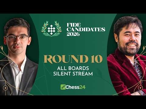 FIDE Candidates 2026: OPEN SECTION | ALL BOARDS: BIRD'S EYE VIEW | Rd 10
