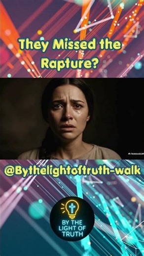 Missing The Rapture Would Change Everything #endtimes #jesus #warning