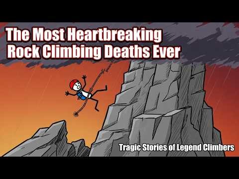 The Most Heartbreaking Rock Climbing Deaths Ever | Tragic Stories of Legend Climbers