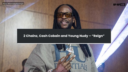 2 Chainz, Cash Cobain and Young Nudy – Reign