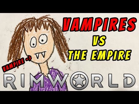 RIMWORLD: Vampires vs The Empire - Ep 23