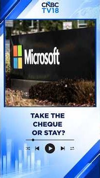 What If Your Company Gives You The Option To Resign? Voluntary Exit | Microsoft | N18S | CNBC TV18