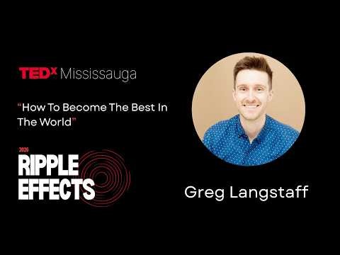 How to become the best in the world | Greg Langstaff | TEDxMississauga