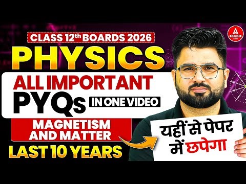 Class 12 Physics Chapter 5 | All PYQs in One Shot | Last 10 Year's PYQ Magnetism and Matter