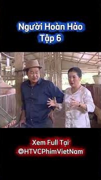Người Hoàn Hảo - Tập 6 | HTVC Phim Truyện Việt Nam Hay Nhất 2026