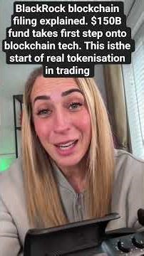 BlackRock blockchain filing explained. $150B fund takes first step onto blockchain!