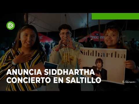 Anuncia Siddhartha concierto en Saltillo