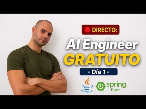 Curso GRATUITO AI ENGINEER con JAVA - Día 1