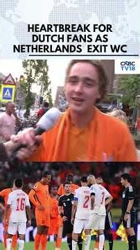 Disappointment For Dutch Fans After Netherlands’ World Cup Exit |Morocco Knock Out Netherlands |N18G