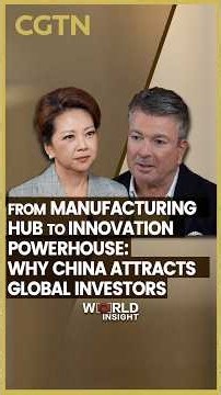 From manufacturing hub to innovation powerhouse: Why China attracts global investors