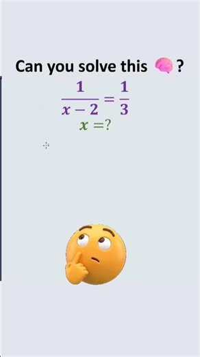 Math Olympiad | Can You Solve 1 / (x - 2) = 1 / 3? 🧠
