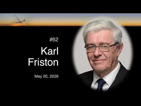 #62 Karl Friston - The Nature of Everything