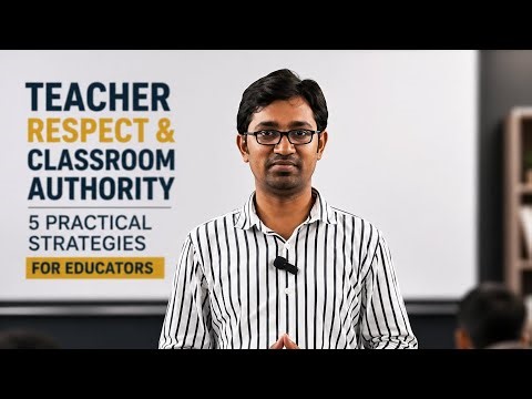 Teacher Respect & Classroom Authority | 5 Practical Strategies for Educators