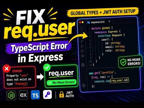 Fix req.user TypeScript Error in Express | Global Types + JWT Auth Setup (No More Errors)