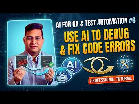 Use AI to Debug and Fix Code Errors | AI for QA & Test Automation #6