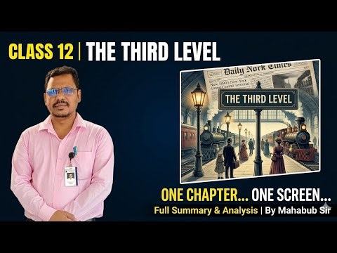 The Third Level | class 12 | Mind map explanation | Mahabub sir
