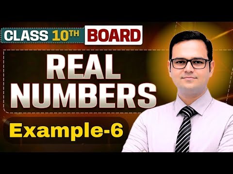 Class 10 Maths Chapter 1 Real Numbers Example 6 | Full Explanation 🔥 | NCERT Solutions