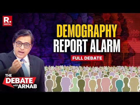 Assam To Mumbai, Arnab Debates The Alarming Demography Report In India